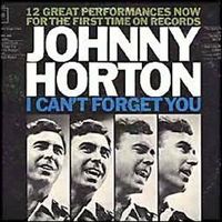 Johnny Horton - I Can't Forget You